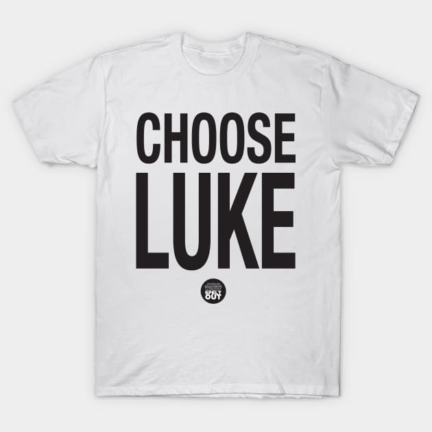 Choose Luke T-Shirt by Starwarsspeltout